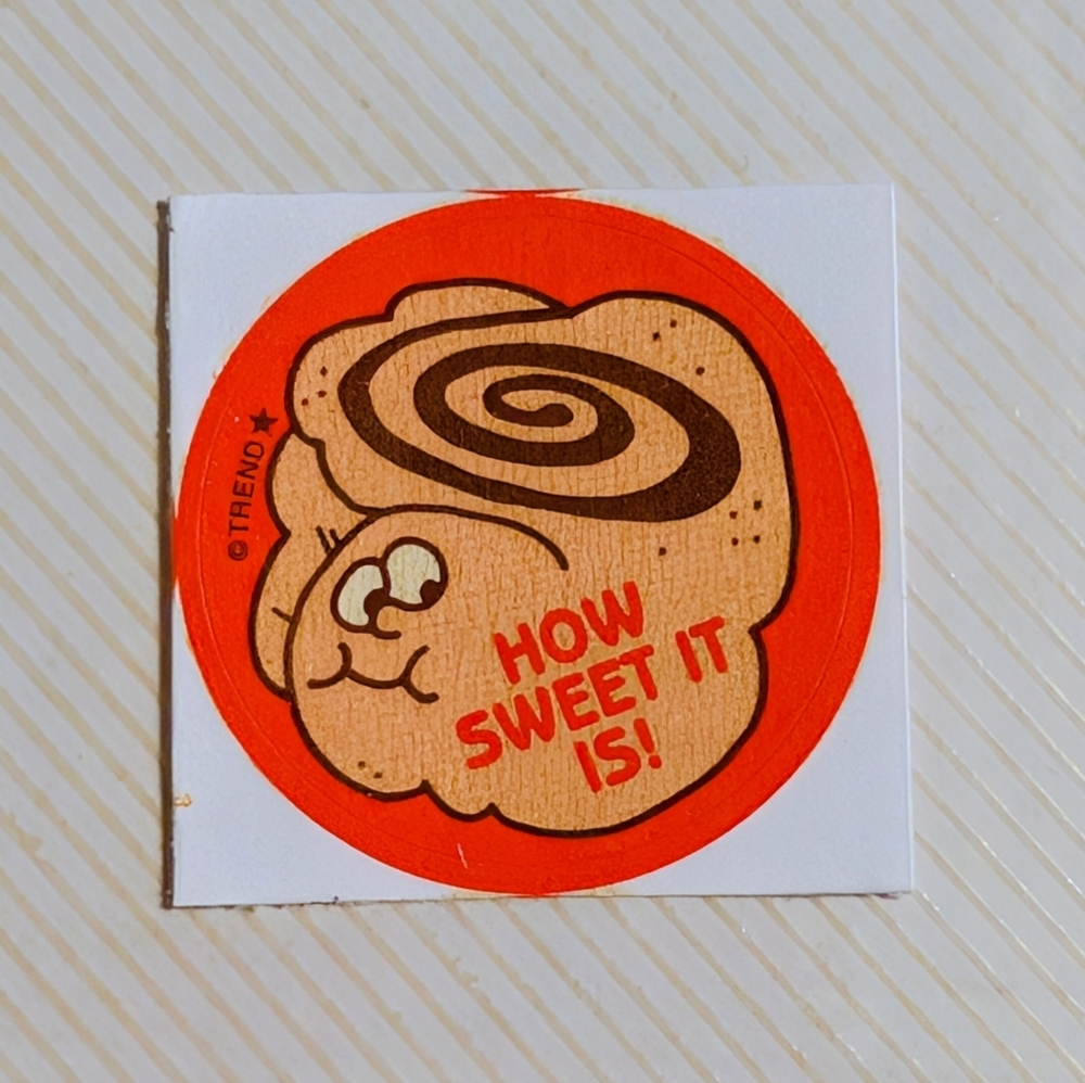 10/$25 Cinnamon Roll "How Sweet It Is" Scratch & Sniff Retro Sticker